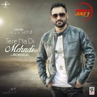 Tere Na Di Mehndi Nachhatar Gill mp3 song ringtone, Tere Na Di Mehndi Nachhatar Gill Ringtone Download - DjPunjab.Com.Mx