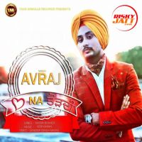 Dil Na Tordi Avraj Singh mp3 song ringtone, Dil Na Tordi Avraj Singh Ringtone Download - DjPunjab.Com.Mx