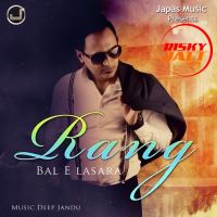 Rang Bal E Lasara mp3 song ringtone, Rang Bal E Lasara Ringtone Download - DjPunjab.Com.Mx
