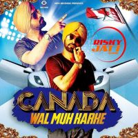 Canada Wal Muh Karke Harry Dhanoa mp3 song ringtone, Canada Wal Muh Karke Harry Dhanoa Ringtone Download - DjPunjab.Com.Mx