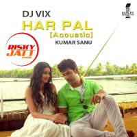 Har Pal (Acoustic) Kumar Sanu, Dj Vix mp3 song ringtone, Har Pal (Acoustic) Kumar Sanu, Dj Vix Ringtone Download - DjPunjab.Com.Mx