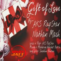 Gift Of Love Nathan Mash, Aks Rapstar mp3 song ringtone, Gift Of Love Nathan Mash, Aks Rapstar Ringtone Download - DjPunjab.Com.Mx