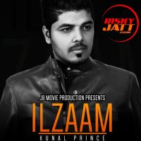 Ilzam Ft. Jatinder Jeetu Kunal Prince mp3 song ringtone, Ilzam Kunal Prince Ringtone Download - DjPunjab.Com.Mx