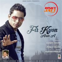 Fir Kyon Aayie A Sunny Heera mp3 song ringtone, Fir Kyon Aayie A Sunny Heera Ringtone Download - DjPunjab.Com.Mx