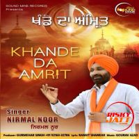 Khande Da Amrit Nirmal Noor mp3 song ringtone, Khande Da Amrit Nirmal Noor Ringtone Download - DjPunjab.Com.Mx