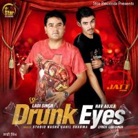 Drunk Eyes Ladi Singh mp3 song ringtone, Drunk Eyes Ladi Singh Ringtone Download - DjPunjab.Com.Mx