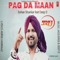 Pag Da Maan Sohan Shankar, Deep D mp3 song ringtone, Pag Da Maan Sohan Shankar, Deep D Ringtone Download - DjPunjab.Com.Mx