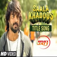 Saala Khadoos Vishal Dadlani mp3 song ringtone, Saala Khadoos Vishal Dadlani Ringtone Download - DjPunjab.Com.Mx