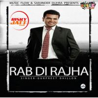 Rabb Di Rajha Gurpreet Dhillon mp3 song ringtone, Rabb Di Rajha Gurpreet Dhillon Ringtone Download - DjPunjab.Com.Mx