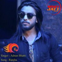 Ranjha (A Sad Telltales) Adnan Bhatti mp3 song ringtone, Ranjha (A Sad Telltales) Adnan Bhatti Ringtone Download - DjPunjab.Com.Mx