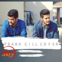 Prabh Gill Cover KaranVeer Singh, Mayer mp3 song ringtone, Prabh Gill Cover KaranVeer Singh, Mayer Ringtone Download - DjPunjab.Com.Mx