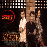 32 Bore Guri Salana, Yash Oye mp3 song ringtone, 32 Bore Guri Salana, Yash Oye Ringtone Download - DjPunjab.Com.Mx