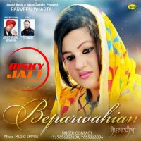 Beparwahian Parveen Bharta mp3 song ringtone, Beparwahian Parveen Bharta Ringtone Download - DjPunjab.Com.Mx