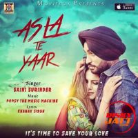Asla Te Yaar Saini Surinder mp3 song ringtone, Asla Te Yaar Saini Surinder Ringtone Download - DjPunjab.Com.Mx