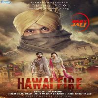 Hawai Fire Shavi Singh mp3 song ringtone, Hawai Fire Shavi Singh Ringtone Download - DjPunjab.Com.Mx