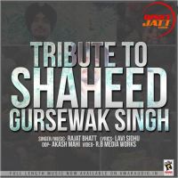 Tribute To Shaheed Gursewak Singh Rajat Bhatt mp3 song ringtone, Tribute To Shaheed Gursewak Singh Rajat Bhatt Ringtone Download - DjPunjab.Com.Mx