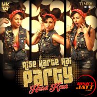 Aise Karte Hain Party Hard Kaur mp3 song ringtone, Aise Karte Hain Party Hard Kaur Ringtone Download - DjPunjab.Com.Mx