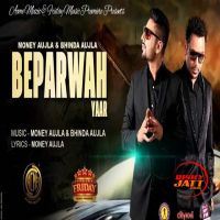 Beparwah Yaar Bhinda Aujla, Money Aujla mp3 song ringtone, Beparwah Yaar Bhinda Aujla, Money Aujla Ringtone Download - DjPunjab.Com.Mx
