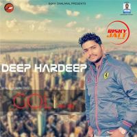 Goli Hikk Vich Deep Hardeep mp3 song ringtone, Goli Hikk Vich Deep Hardeep Ringtone Download - DjPunjab.Com.Mx