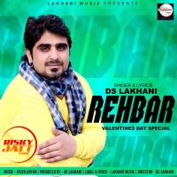 Rehbar Ds Lakhani mp3 song ringtone, Rehbar Ds Lakhani Ringtone Download - DjPunjab.Com.Mx