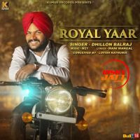 Royal Yaar Dhillon Balraj mp3 song ringtone, Royal Yaar Dhillon Balraj Ringtone Download - DjPunjab.Com.Mx
