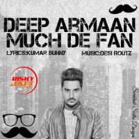 Much De Fan Deep Armaan mp3 song ringtone, Much De Fan Deep Armaan Ringtone Download - DjPunjab.Com.Mx