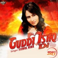 Guddi Ishq Di Anmol Virk mp3 song ringtone, Guddi Ishq Di Anmol Virk Ringtone Download - DjPunjab.Com.Mx