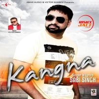 Kangna Sabi Singh mp3 song ringtone, Kangna Sabi Singh Ringtone Download - DjPunjab.Com.Mx