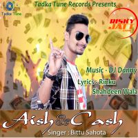 Aish & Cash Bittu Sahota mp3 song ringtone, Aish & Cash Bittu Sahota Ringtone Download - DjPunjab.Com.Mx