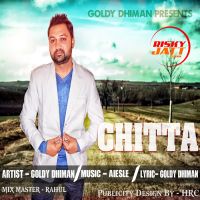 Chitta Goldy Dhiman mp3 song ringtone, Chitta Goldy Dhiman Ringtone Download - DjPunjab.Com.Mx