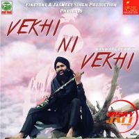 Vekhi Ni Vekhi Kanwar Grewal mp3 song ringtone, Vekhi Ni Vekhi Kanwar Grewal Ringtone Download - DjPunjab.Com.Mx