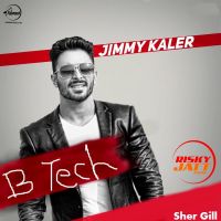 B Tech Jimmy Kaler mp3 song ringtone, B Tech Jimmy Kaler Ringtone Download - DjPunjab.Com.Mx
