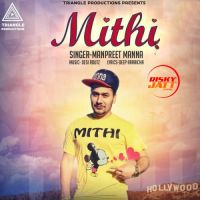 Mithi Manpreet Manna mp3 song ringtone, Mithi Manpreet Manna Ringtone Download - DjPunjab.Com.Mx