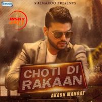 Choti Di Rakaan Akash Mangat mp3 song ringtone, Choti Di Rakaan Akash Mangat Ringtone Download - DjPunjab.Com.Mx
