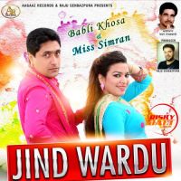 Jind Wardu Babli Khosa, Miss Simran mp3 song ringtone, Jind Wardu Babli Khosa, Miss Simran Ringtone Download - DjPunjab.Com.Mx