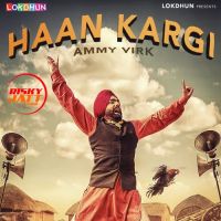 Haan Kargi Ammy Virk mp3 song ringtone, Haan Kargi Ammy Virk Ringtone Download - DjPunjab.Com.Mx