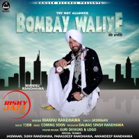 Bombay Waliye Mannu Randhawa mp3 song ringtone, Bombay Waliye Mannu Randhawa Ringtone Download - DjPunjab.Com.Mx