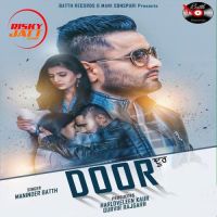 Door Maninder Batth mp3 song ringtone, Door Maninder Batth Ringtone Download - DjPunjab.Com.Mx