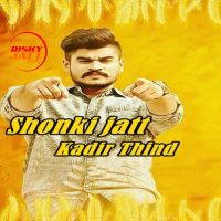 Shonki Jatt Kadir Thind mp3 song ringtone, Shonki Jatt Kadir Thind Ringtone Download - DjPunjab.Com.Mx