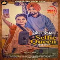 Selfie Queen Jass Maan mp3 song ringtone, Selfie Queen Jass Maan Ringtone Download - DjPunjab.Com.Mx