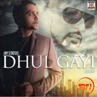 Dhul Gayi Jay Status mp3 song ringtone, Dhul Gayi Jay Status Ringtone Download - DjPunjab.Com.Mx