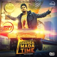 Changa Mada Time A Kay mp3 song ringtone, Changa Mada Time A Kay Ringtone Download - DjPunjab.Com.Mx
