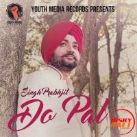Do Pal Singh Prabhjit mp3 song ringtone, Do Pal Singh Prabhjit Ringtone Download - DjPunjab.Com.Mx