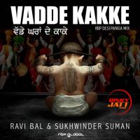 Vadde Kakke Ravi Bal, Sukhwinder Suman mp3 song ringtone, Vadde Kakke Ravi Bal, Sukhwinder Suman Ringtone Download - DjPunjab.Com.Mx