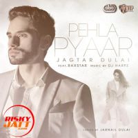 Pehla Pyaar Raxstar, Jagtar Dulai mp3 song ringtone, Pehla Pyaar Raxstar, Jagtar Dulai Ringtone Download - DjPunjab.Com.Mx