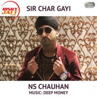 Sir Char Gayi feat. Deep Money N S Chauhan mp3 song ringtone, Sir Char Gayi N S Chauhan Ringtone Download - DjPunjab.Com.Mx