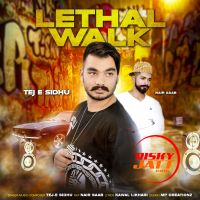 Lethal Walk Tej E Sidhu, Nair Saab mp3 song ringtone, Lethal Walk Tej E Sidhu, Nair Saab Ringtone Download - DjPunjab.Com.Mx