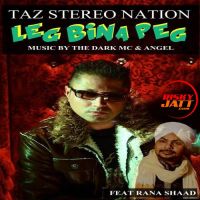 Leg Bina Peg Taz Stereo Nation, Rana Shaad mp3 song ringtone, Leg Bina Peg Taz Stereo Nation, Rana Shaad Ringtone Download - DjPunjab.Com.Mx