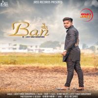 Ban Lucky Singh Durgapuria mp3 song ringtone, Ban Lucky Singh Durgapuria Ringtone Download - DjPunjab.Com.Mx