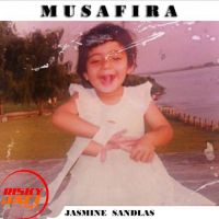 Musafira Jasmine Sandlas mp3 song ringtone, Musafira Jasmine Sandlas Ringtone Download - DjPunjab.Com.Mx